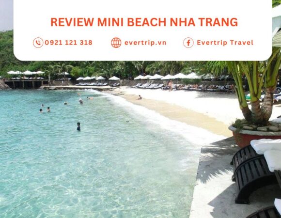 Review Mini Beach Nha Trang – Vị Trí, Chi Phí, Các Gói Tour