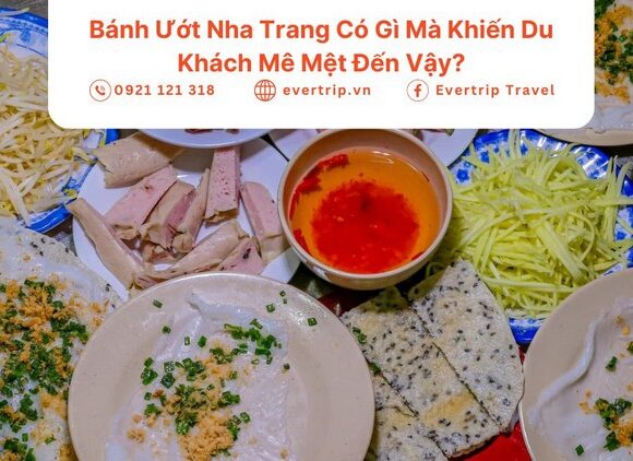 Phân Biệt Bánh Ướt Nha Trang & Bánh Cuốn – Top Quán Bánh Ướt Nổi Tiếng Nhất