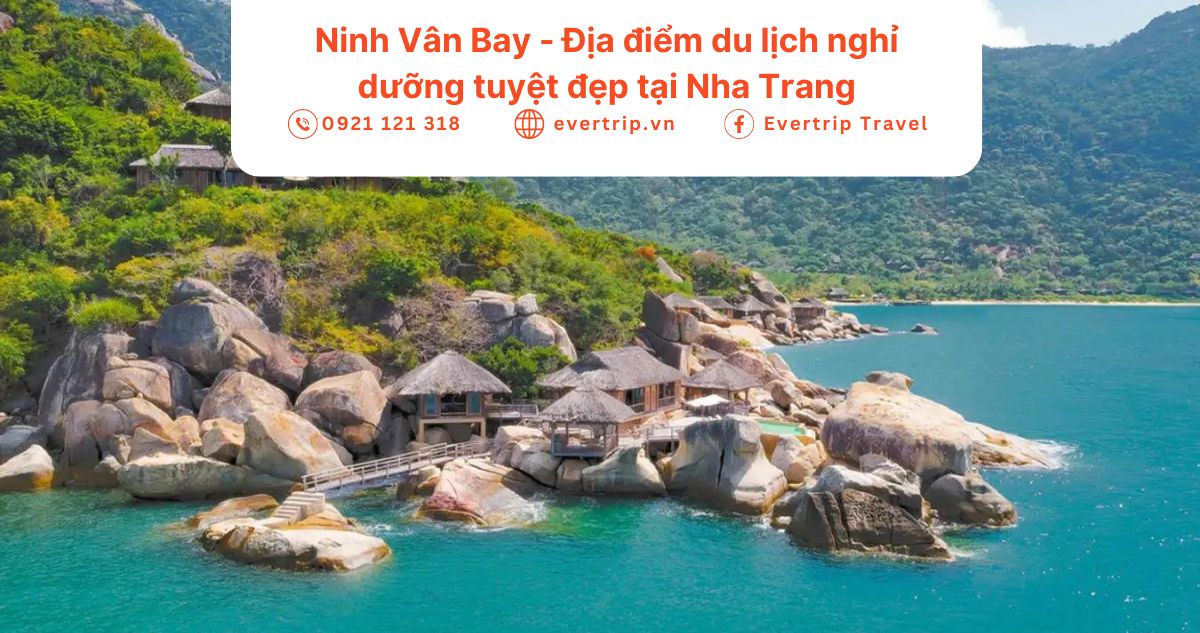 Ninh Vân Bay - Địa điểm Du Lịch Nghỉ Dưỡng Tại Nha Trang