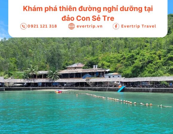 Khám phá đảo Con Sẻ Tre Nha Trang – Khu du lịch nghỉ dưỡng bình dân