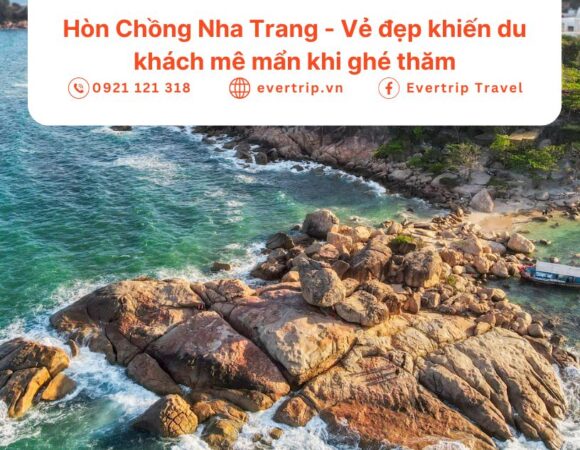 Hòn Chồng Nha Trang – Vẻ đẹp khiến du khách mê mẩn khi ghé thăm