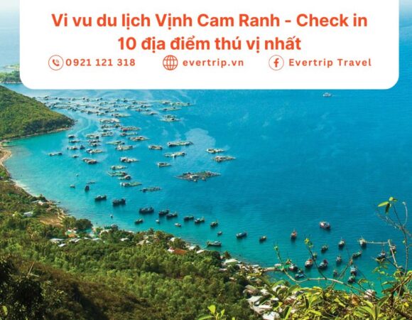 Vi vu du lịch Vịnh Cam Ranh – Check in 7 địa điểm thú vị nhất