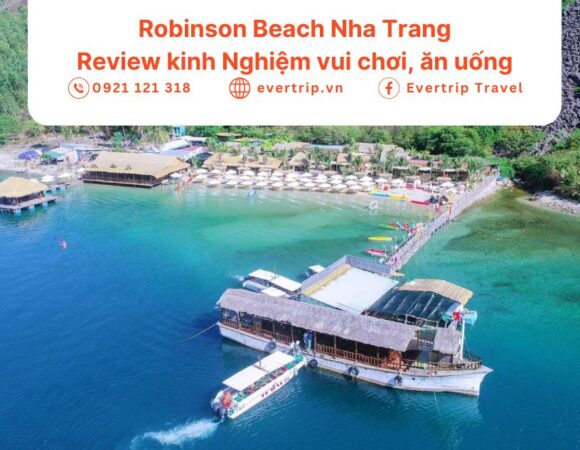 Robinson Beach Nha Trang – Review kinh Nghiệm vui chơi, ăn uống