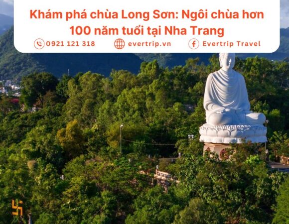 Khám phá chùa Long Sơn: Ngôi chùa hơn 100 năm tuổi tại Nha Trang