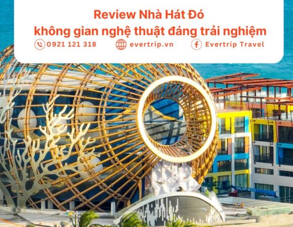 Review Nhà Hát Đó với không gian nghệ thuật đáng trải nghiệm