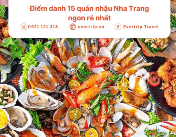Điểm danh 15 quán nhậu Nha Trang ngon rẻ nhất