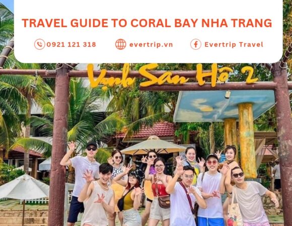 Explore Coral Bay Nha Trang: Ticket Prices, Things To Do & Travel Tips 2026
